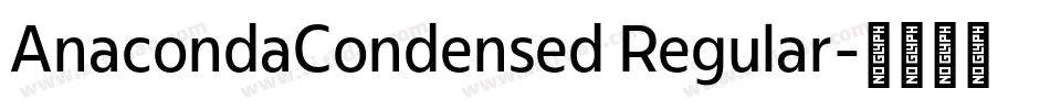 AnacondaCondensed Regular字体转换